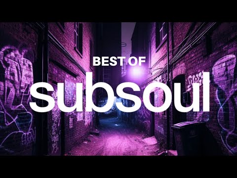 Best of SubSoul Mix 2025 | by Hot Bunnies