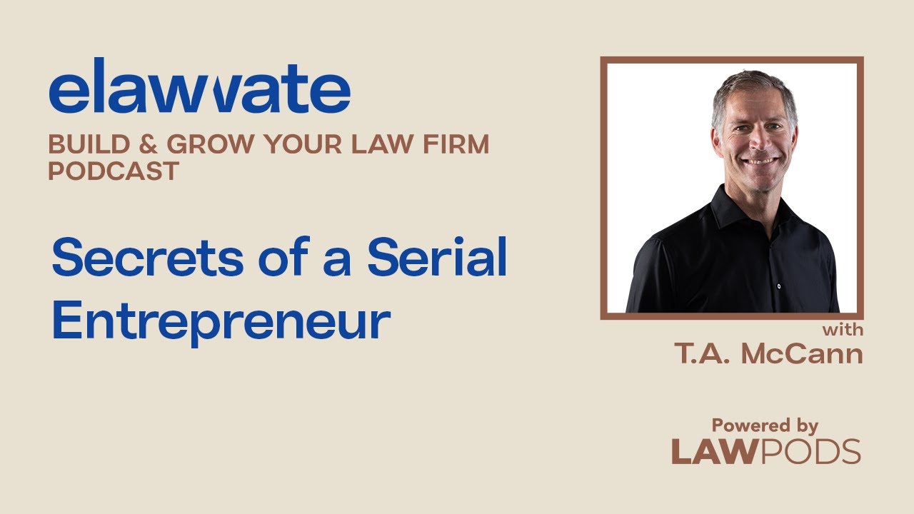 Secrets of a Serial Entrepreneur, with T.A. McCann