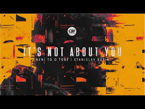 Není to o tobě - Stanislav Bubik - 13.09.2020