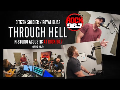 Citizen Soldier & Royal Bliss - Through Hell (Studio Acoustic at Rock 96.7)
