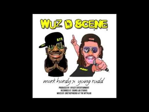 Mark Hardy x Yung Rudd - Wuz D Scene (Official Audio)