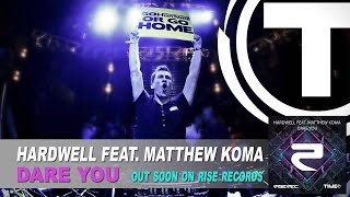 Hardwell Feat. Matthew Koma - Dare You (Radio Edit)