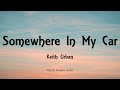 Keith Urban - Somewhere In My Car (Lyrics)