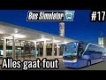 Er gaan meer dingen fout dan goed! - BUS SIMULATOR #17