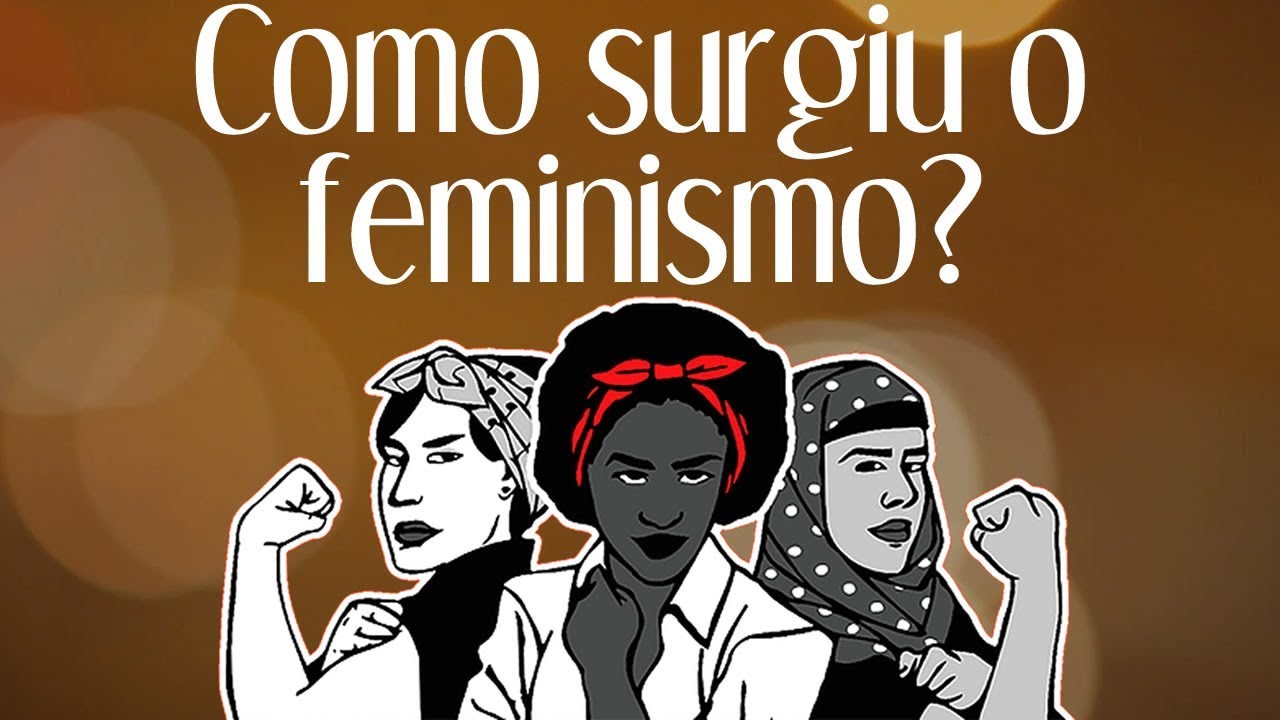 Como surgiu o Feminismo? - História das coisas #15