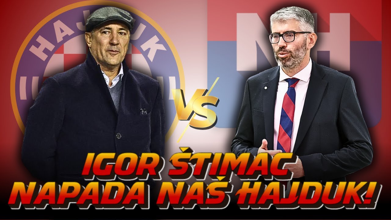 IGOR ŠTIMAC vs NAŠ HAJDUK! TKO JE U PRAVU?