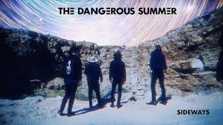 The Dangerous Summer - Sideways (Official Video)