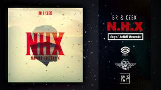[02] BR & Czek  - NHX (feat.Rob Shamantide)