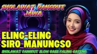 Download lagu ELING-ELING SIRO MENUNGSO ][ SHOLAWAT JAWA MERDU AUDIO JERNIH  mp3