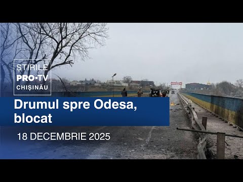 Știrile PRO TV (ORA 20:00) | DRUMUL SPRE ODESA, BLOCAT