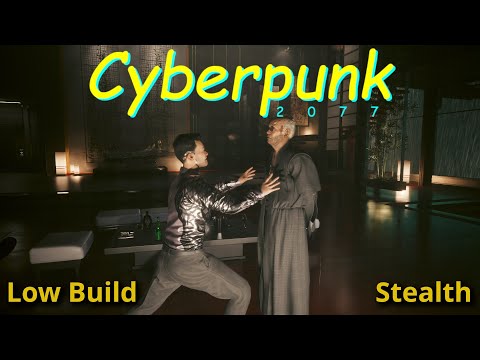 Cyberpunk 2077 | The Heist | Low Build Stealth
