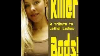 Killer Bods! A Tribute to Lethal Lovelies (Casey Anthony, Amanda Knox, Jodi Arias) video