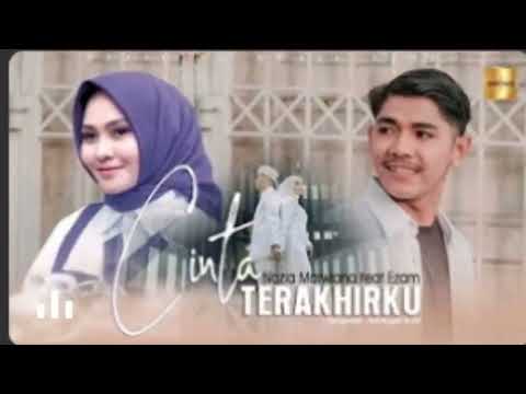 Cinta terakhirku -by Nazia Marwiana ft Ezam (lirik) #lagu hits paling dicari