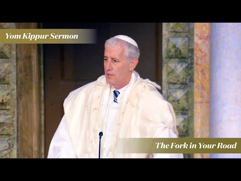 Rabbi Zuckerman: The Fork in Your Road (Yom Kippur, 2023)