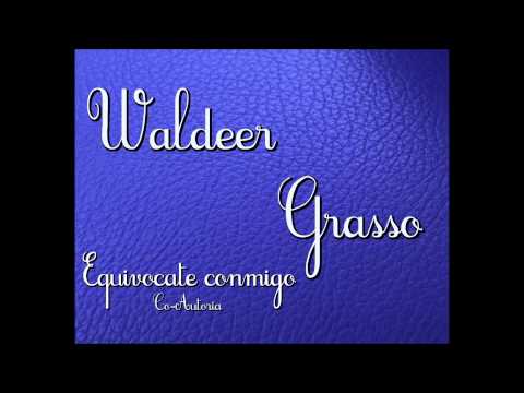Equivocate conmigo - Waldeer & Grasso