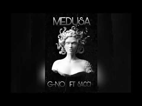 Medusa- G-NO ft. SACCI