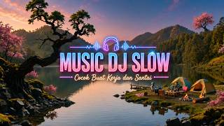 Download lagu DJ SLOW MUSIC 2026 BIKIN OTAK AUTO FOKUS | COCOK BUAT KERJA | KERJA JADI SEMANGAT | MUSIK NGOPI mp3