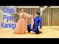 Chal Pyar Karegi Dance Cover Eshanya Maheshwari Rohan Pherwani Wedding Choreography