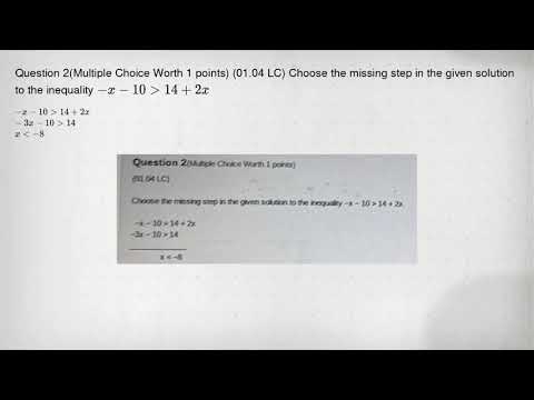 Question 2(Multiple Choice Worth 1 points) (01.04 LC) Choose the missing step in the given solution