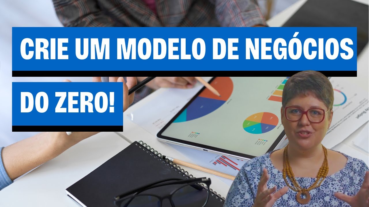Os 9 blocos do Business Model Canvas: O passo a passo para construir o seu modelo de negócio!