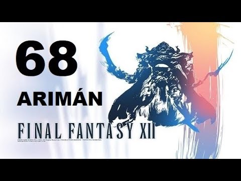 FINAL FANTASY XII parte 68 ARIMÁN/AHRIMAN gameplay sin comentarios