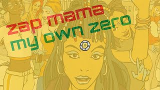 My Own Zero - Zap Mama