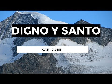 Digno y Santo - Revelation - Kari Jobe - En Español - Letra