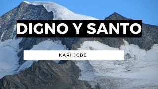 Digno y Santo - Revelation - Kari Jobe - En Español - Letra