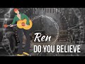 Ren Do You Believe Ft Melanie Safka Lyrics Showroom Partners Entertainment RenMakesMusic