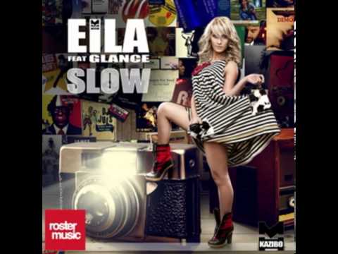 Eila Feat. Glance - Slow (Radio Edit)