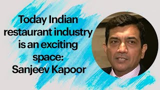 Today Indian restaurant industry is an exciting space: Sanjeev Kapoor image