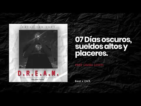 07 Drvgs - Días oscuros, sueldos altos y placeres ft Limbo (beat x V1c3)