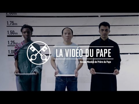 Aider les chrétiens persécutés - La vidéo du Pape - Mars 2017