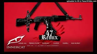 47 Remix (Full Version) - Anuel AA (Ft. Almighty, Ñengo Flow, Casper, Farruko, Darell X Bad Bunny)