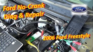 Ford NO-CRANK Diag & Repair (2006 Ford Freestyle)