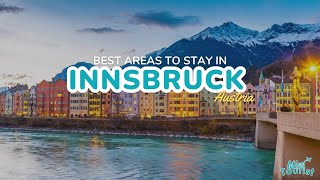 🏔️ 5 TOP Areas Where to Stay in Innsbruck (+a map!) 🗺️