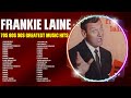 F R A N K I E L A I N E Golden Songs F R A N K I E L A I N E Greatest Hits 70s 80s 90