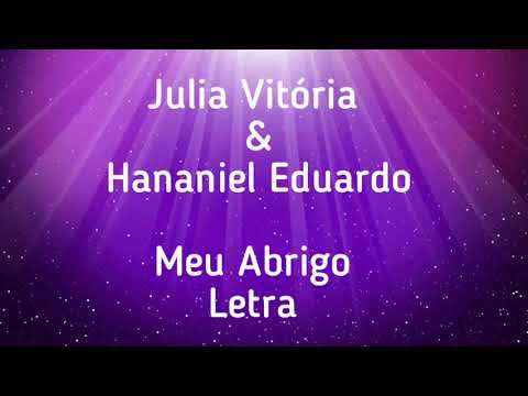 Julia Vitória & Hananiel Eduardo | Meu Abrigo | Letra