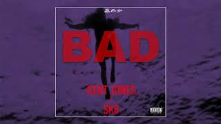 Kent Jones &amp; SK8 - BAD