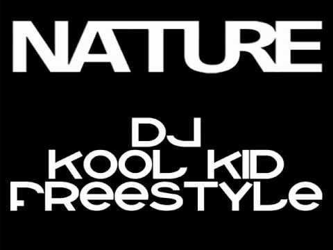 Nature - DJ Kool Kid Freestyle