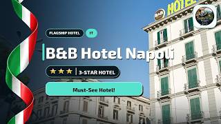 Naples B&B Hotel Napoli: Before You Book✨