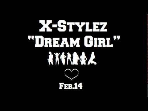 X-Stylez - Dream Girl With Lyrics