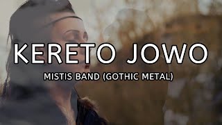 Download lagu KERETO JOWO/KELAYUNG LAYUNG  - MISTIS BAND GOTHIC METAL INDONESIA  (Un Video Clip) mp3