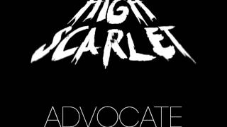 High Scarlet - Advocate