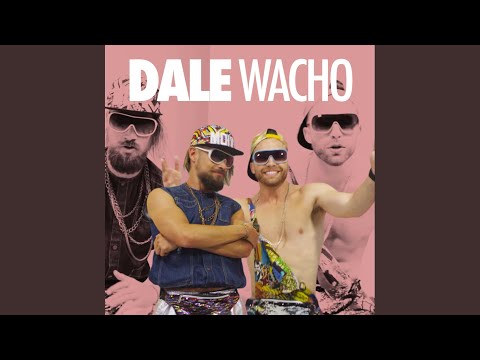 Dale Wacho (feat. El Curtidor)