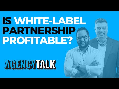 Why Is White-Label Partnership So Profitable? | Agency Talk Two Minute Takes