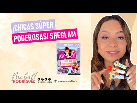 ¡Chicas Súper Poderosas! Sheglam