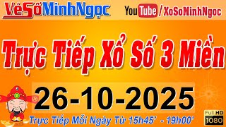 Xổ Số Minh Ngọc, Trực Tiếp Xổ Số Ngày 26/10/2025: KQXS Miền Nam XSMN, Miền Trung XSMT, Miền Bắc XSMB