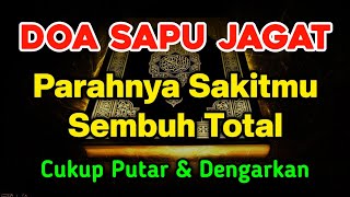 Download lagu DOA SAPU JAGAT❗SETELAH MENDENGARKAN AYAT INI, SAKITMU SEMBUH TOTAL, BUKTIKAN SEKARANG JUGA mp3
