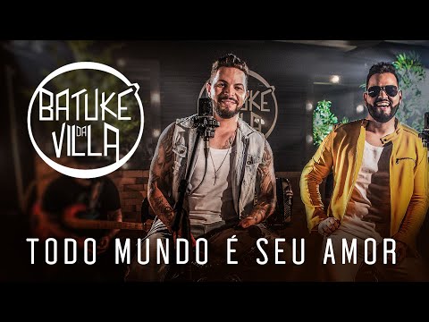 Batuke Da Villa -Todo Mundo É Seu Amor